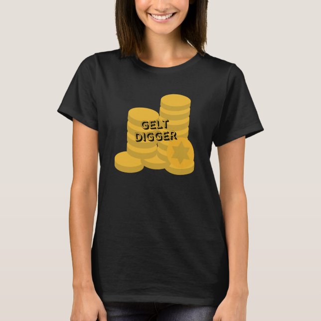 Jewish Humor, Gelt Digger T-Shirt (Front)