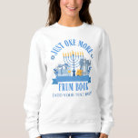 Jewish JUST ONE MORE FRUM BOOK CLUB Hanukkah Sweatshirt<br><div class="desc">Fun, stylish JUST ONE MORE FRUM BOOK sweatshirt with CUSTOMIZABLE TEXT, designed for Hanukkah season and throughout the year. This Jewish bookish design features a bundle of books with coquette ribbon, and Hanukkah dreidels, menorah and Star of David. There is CUSTOMIZABLE TEXT at the bottom which you can PERSONALIZE with...</div>