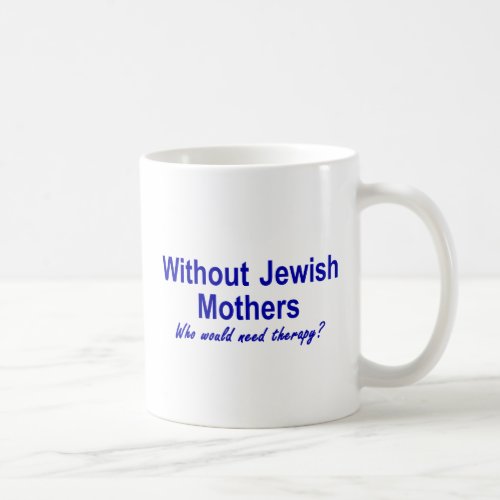 Jewish Mothers Coffee Mug