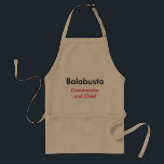 Jewish Woman Gift-Apron Balabust Adult Apron<br><div class="desc">We all know who is in charge of the kitchen. Celebrate your commander in chief with this "Balabusta" apron for the woman who has it all.</div>