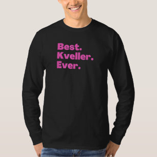 Jewish Yiddish Best Kveller Ever pink T-Shirt