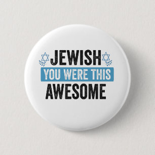 Jewish You Were This Awesome Funny Hanukkah Gift  Button