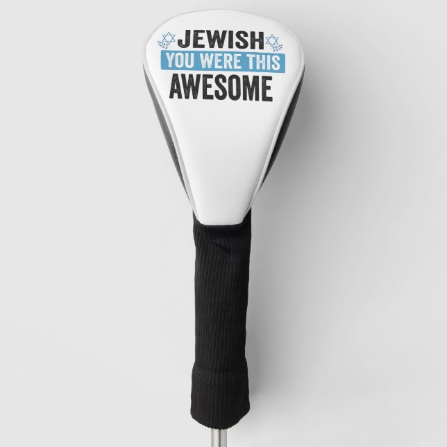Jewish You Were This Awesome Funny Hanukkah Gift  Golf Head Cover (Front)