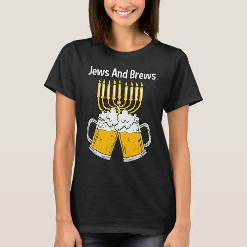 Jews And Brews Jewish New Year Rosh Hashanah Beer  T_Shirt