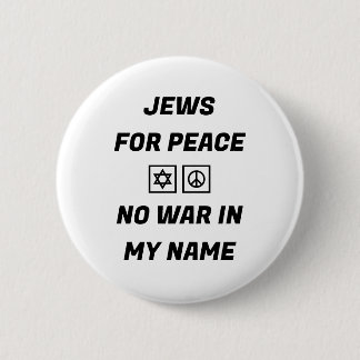 Jews for Peace - No War in My Name Button