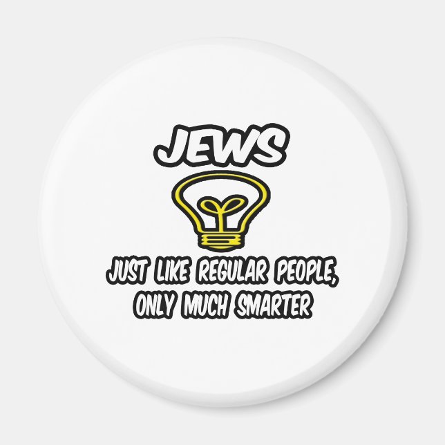 Jews...Regular People, Only Much Smarter Magnet (Front)