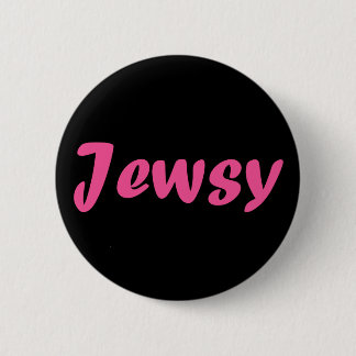 Jewsy (as in "Juicy") Button