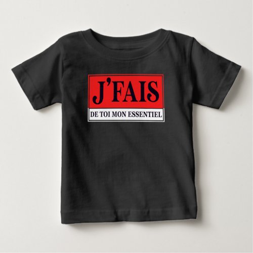 jfais de toi mon essentiel baby T_Shirt