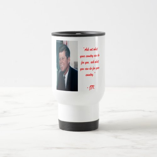 JFK  Ask Not Quote Travel Mug