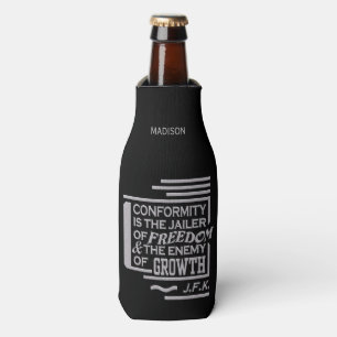 JFK Conformity Quote custom name & text Bottle Cooler