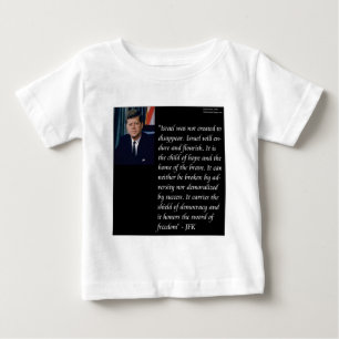 JFK & Famous Quote Re Israel Baby T-Shirt