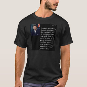JFK & Famous Quote Re Israel T-Shirt