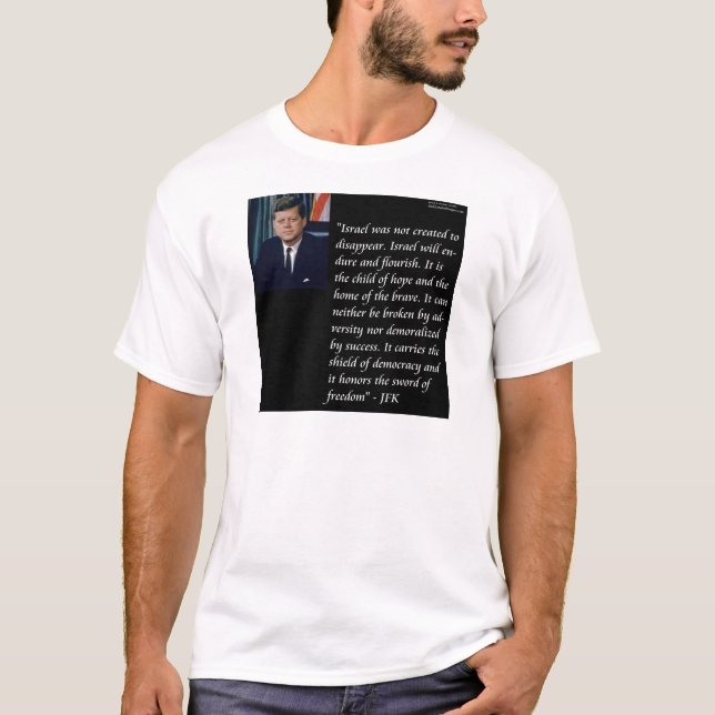 JFK & Famous Quote Re Israel T-Shirt (Front)