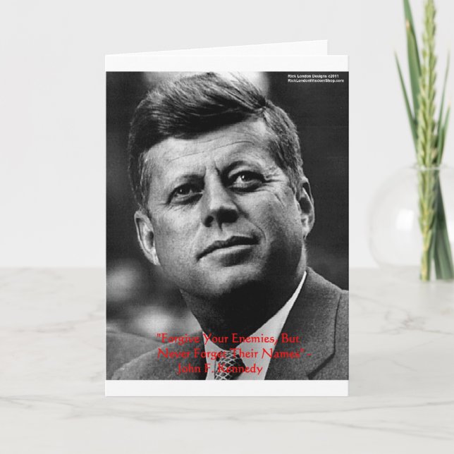JFK "Forgive Not Forget" Wisdom Quote Gifts & Card (Front)