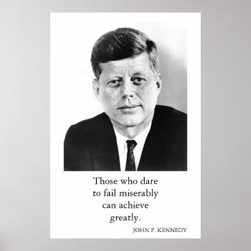 JFK John F Kennedy Quote Achieve Greatly Poster