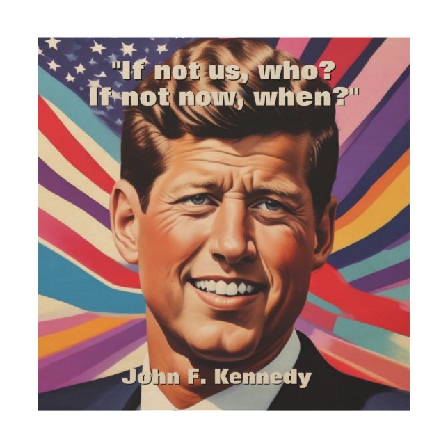 JFK John F. Kennedy Quote Motivational Inspiration Wood Wall Art (Front)