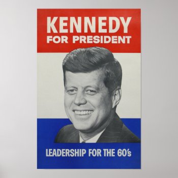 Jfk - John Kennedy For President 🇺🇸  Poster by CelticNations at Zazzle