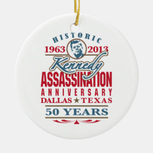 JFK Kennedy Assassination Anniversary 1963 - 2013 Ceramic Ornament