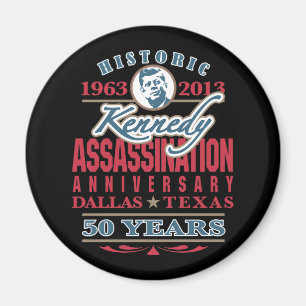 JFK Kennedy Assassination Anniversary 1963 - 2013 Magnet