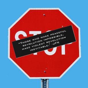 JFK Peaceful Revolution Quote White on Black Bumper Sticker