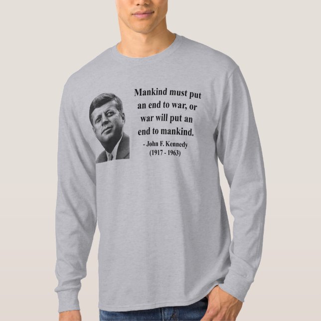JFK Quote 1b T-Shirt (Front)