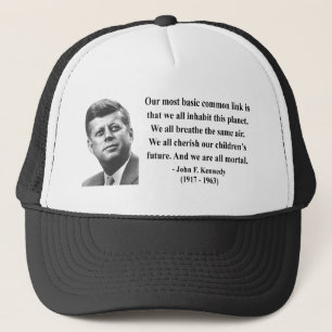 JFK Quote 2b Trucker Hat