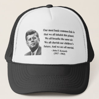 JFK Quote 2b Trucker Hat