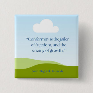 JFK Quote ~ Anti-Social-Conformity Button