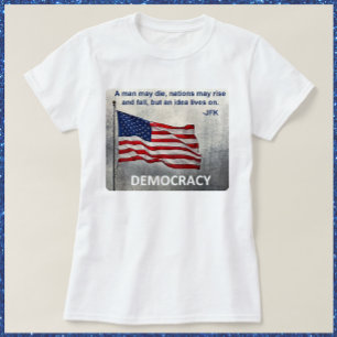 JFK Quote Democracy American Flag Design T-Shirt