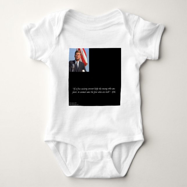 JFK Saving The Rich & Poor Quote Baby Bodysuit (Front)
