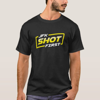 JFK Shot First T-Shirt