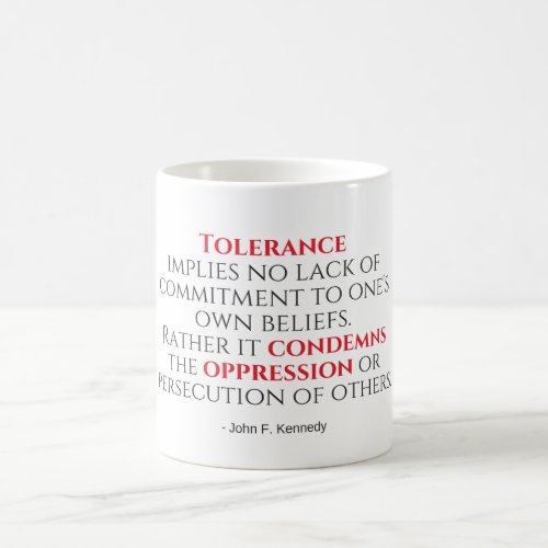 JFK Tolerance Quote Typography Coffee Mug