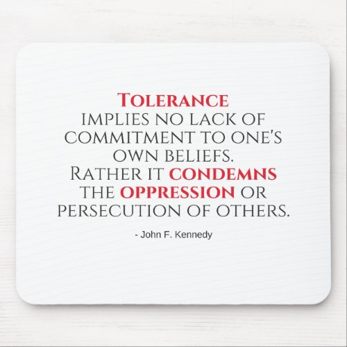 JFK Tolerance Quote Typography Mouse Pad