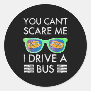 Jgjv You Cant E Me I Drive A Bus School Bus Driver Classic Round Sticker