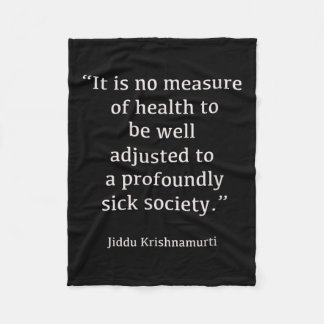 Jiddu Krishnamurti - Sick Society - Philosophy Fleece Blanket