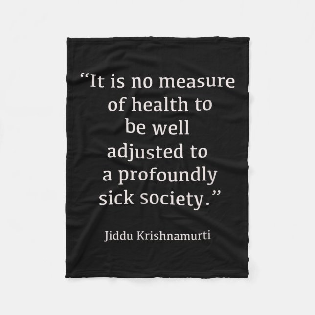 Jiddu Krishnamurti - Sick Society - Philosophy  Fleece Blanket (Front)