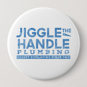 Jiggle the Handle Plumbing Pinback Button