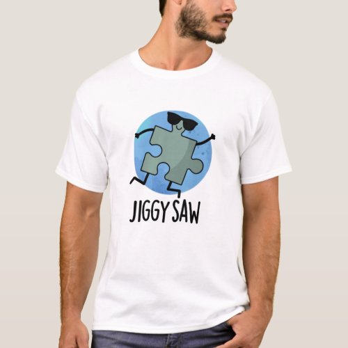 Jiggy Saw Funny Dancing Jigsaw Puzzle Pun T_Shirt