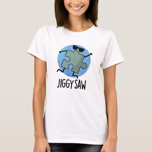 Jiggy Saw Funny Dancing Jigsaw Puzzle Pun T_Shirt