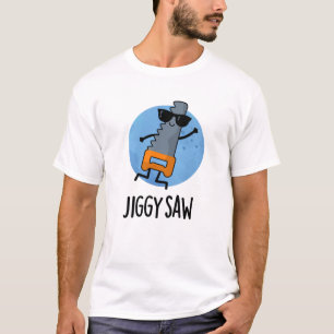 Jiggy Saw Funny Dancing Tool Pun  T-Shirt