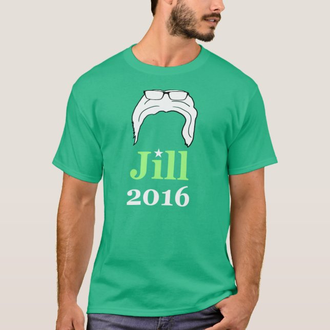 Jill 2016 (Bernie 2016 Parody) T-Shirt (Front)