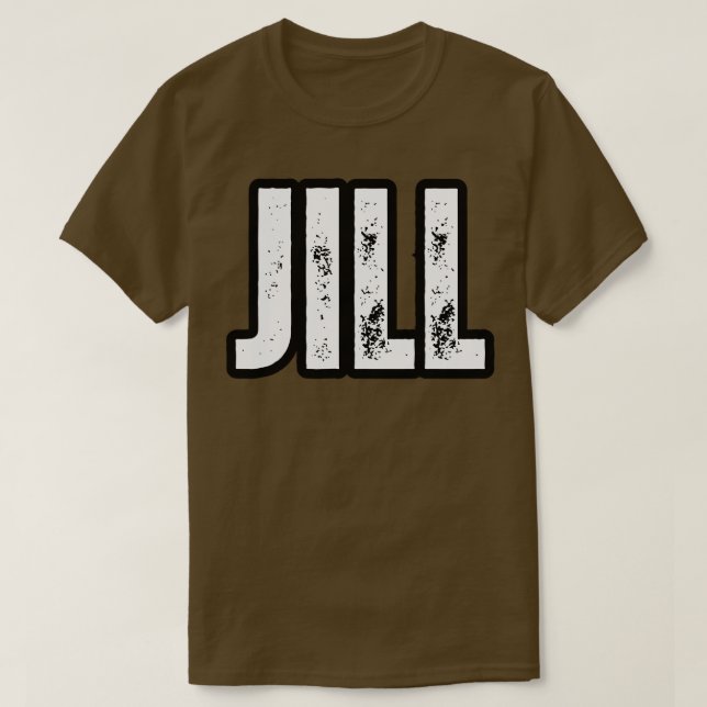 Jill Name Gift Birthday Holiday Anniversary T-Shirt (Design Front)