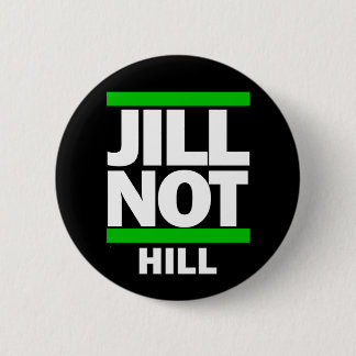 Jill Not Hill Pinback Button