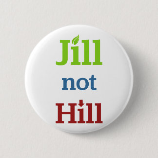 Jill Not Hill Pinback Button