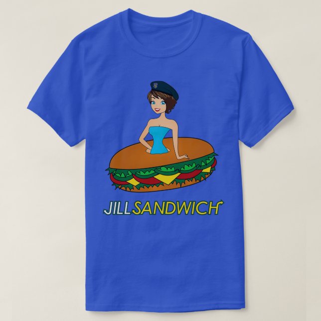 Jill sandwich  T-Shirt (Design Front)
