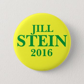 Jill Stein For President 2016 Button by hueylong at Zazzle