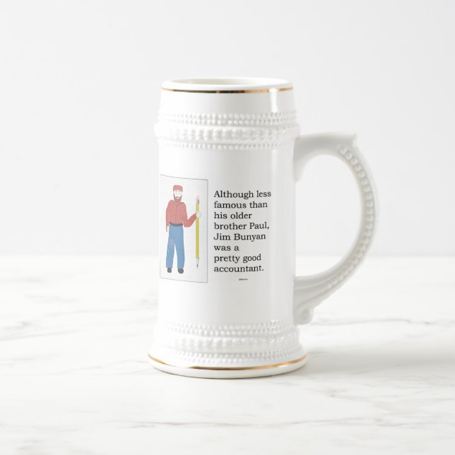 Jim Bunyan -- legendary accountant   Beer Stein (Right)