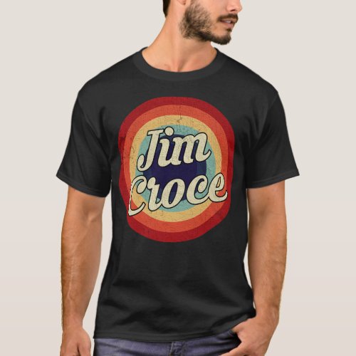 Jim Croce _ Retro Circle Vintage T_Shirt
