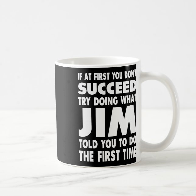 Jim Name Personalized Birthday Fun Christmas Joke  Coffee Mug (Right)