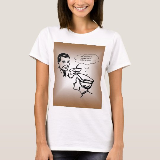 Jim Never Has A Second Cup of Coffee At Home... T-Shirt